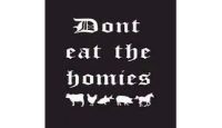 Dont Eat The Homies Coupon